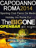 Capodanno 2014 The Big One: Sporting Club + Holiday Inn - Open Bar All Night